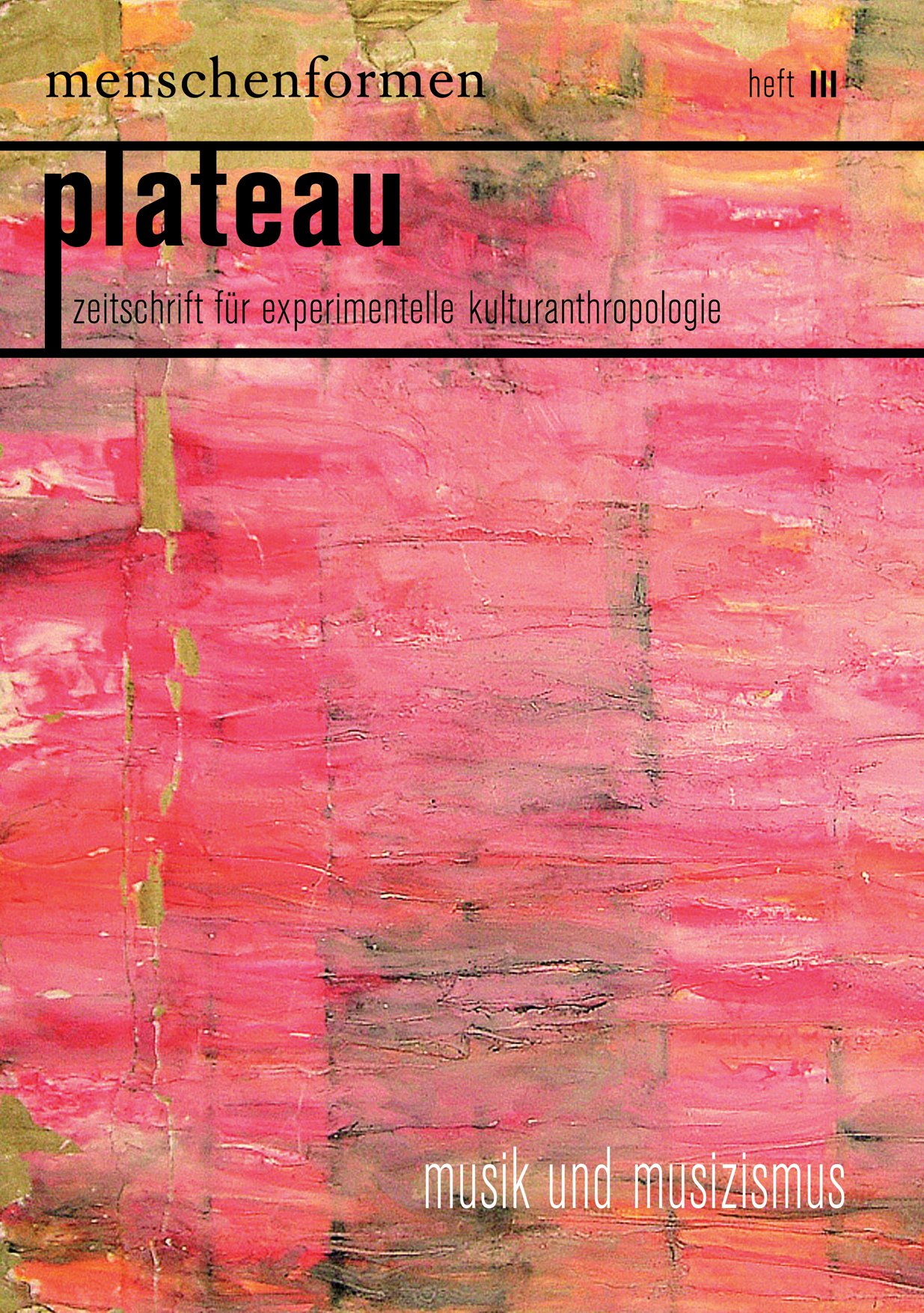 Plateau #3 Musik und Musizismus – mf ©2007